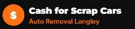 Cash for Scrap Cars Auto Removal Langley